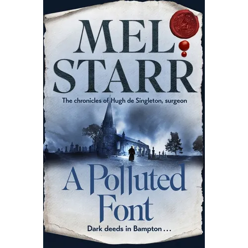 A Polluted Font: The Chronicles of Hugh de Singleton, Surgeon, Book 16 - Paperback