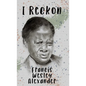 I Reckon: Haiku and Haibun - Paperback