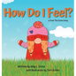 How Do I Feel? a From The Grove story - Hardcover