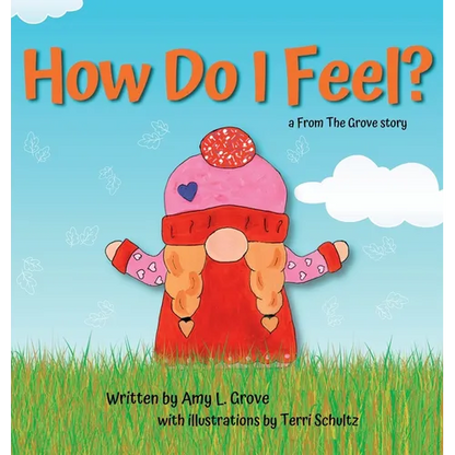 How Do I Feel? a From The Grove story - Hardcover