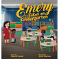 Emery Takes On Kindergarten - Hardcover