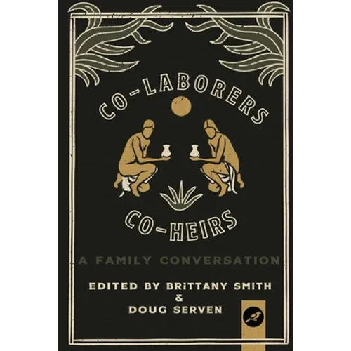 Co-Laborers, Co-Heirs: A Family Conversation - Paperback