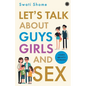 Let's Talk about Guys, Girls and Sex - Paperback