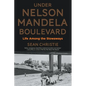 Under Nelson Mandela Boulevard: Life Among the Stowaways - Paperback