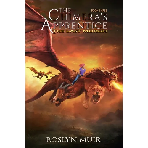 The Chimera's Apprentice Book Three: The Last Murch - Paperback