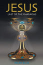 Jesus, Last of the Pharaohs: The Israelite pharaohs of Egypt - Paperback