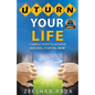 U Turn Your Life: 5 Simple Steps To Achieve Success - Starting Now - Paperback