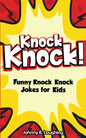 Knock Knock! 150+ Knock Knock Jokes for Kids: Funny Jokes for Kids - Paperback
