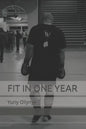 Fit in One Year - Paperback