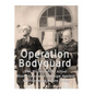 Operation Bodyguard: The History of the Allies' Disinformation Campaign Against Nazi Germany Before D-Day - Paperback