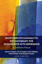 Short-Term Psychoanalytic Psychotherapy for Adolescents with Depression: A Treatment Manual - Paperback