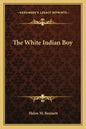 The White Indian Boy - Paperback