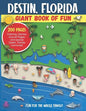 Destin, Florida Giant Book of Fun: Coloring Pages, Games, Activity Pages, Journal Pages, and special Destin memories! Fun for Kids and Great Family Fu - Paperback