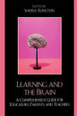 Learning and the Brain: A Comprehensive Guide for Educators, Parents, and Teachers - Paperback