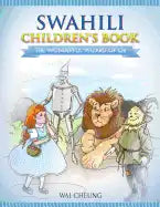 Swahili Children's Book: The Wonderful Wizard Of Oz - Paperback