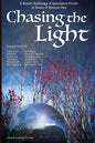 Chasing the Light: A Benefit Anthology of Speculative Fiction - Paperback