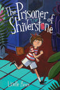 The Prisoner of Shiverstone: A Graphic Novel - Paperback
