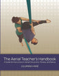 The Aerial Teacher's Handbook - Paperback