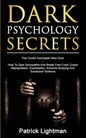 Dark Psychology Secrets: The Covert Sociopath Next Door - How To Spot Sociopaths And Break Free From Covert Manipulation, Exploitation, Extreme - Paperback
