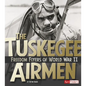 The Tuskegee Airmen: Freedom Flyers of World War II - Paperback