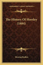 The History Of Horsley (1884) - Paperback