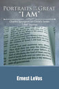 Portraits of the Great "I AM": Charles Spurgeon on Christ's Seven "I AM" Sayings - Paperback