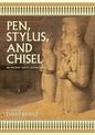 Pen, Stylus, and Chisel: An Ancient Egypt Sourcebook - Paperback