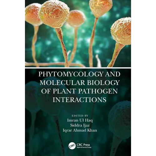 Phytomycology and Molecular Biology of Plant Pathogen Interactions - Paperback