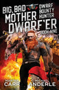 Big, Bad Mother Dwarf'er - Paperback
