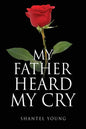 My Father Heard My Cry - Paperback