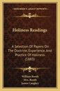 Holiness Readings: A Selection of Papers on the Doctrine, Experience, and Practice of Holiness (1883) - Paperback