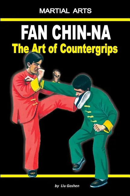 Fan Chin-Na - The Art of Countergrips - Paperback
