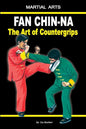 Fan Chin-Na - The Art of Countergrips - Paperback