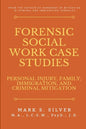Forensic Social Work Case Studies: Personal Injury, Family, Immigration, and Criminal Mitigation - Paperback