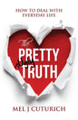 The Pretty Ugly Truth: How to Deal With Everyday Life - Paperback