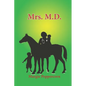 Mrs. M.D. - Paperback