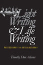 Light Writing and Life Writing: Photography in Autobiography - Paperback