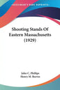 Shooting Stands of Eastern Massachusetts (1929) - Paperback