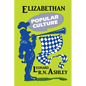 Elizabethan Popular Culture - Paperback