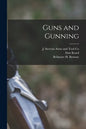 Guns and Gunning - Paperback