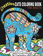 Creative Cats Coloring Book For Adults Relaxation & Cat Lovers Therapy: 35 Stress Relieving Cat Designs To Calm Your Mind & Give You Peace - Paperback