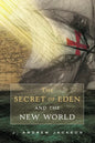 The Secret of Eden and the New World - Paperback