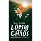 Lousy with Chaos: and Other Peculiar Stories - Hardcover