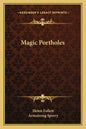 Magic Portholes - Paperback