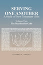Serving One Another: A Study of New Testament Gifts: Volume Two: The Manifestation Gifts - Paperback