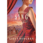 Sing: A Novel of Colorado - Paperback