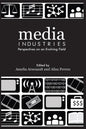 Media Industries: Perspectives on an Evolving Field - Paperback