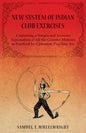 New System of Indian Club Exercises - Containing a Simple and Accurate Explanation of All the Graceful Motions as Practiced by Gymnasts, Pugilists, Et - Paperback