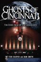 Ghosts of Cincinnati:: The Dark Side of the Queen City - Paperback