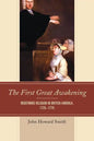 The First Great Awakening: Redefining Religion in British America, 1725-1775 - Paperback